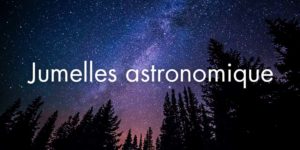 Jumelles astronomique